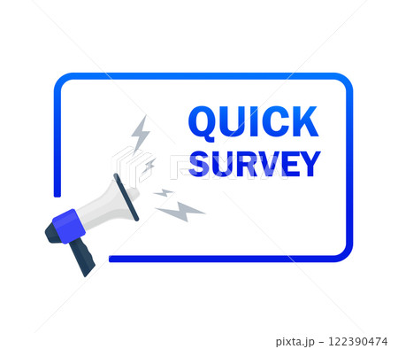 Quick survey. Badge with megaphone icon. Flat vector illustration on white background. Quick survey. Badge with megaphone icon. Flat vector illustration on white background. 122390474