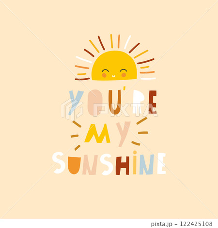 Cartoon sun character with hand drawn lettering isolated on white. You are my sunshine. Great for poster, card, apparel print, decor. Vector illustration 122425108