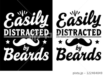 Easily Distracted By Beards t-shirt Design Vector Illustration. 122464849