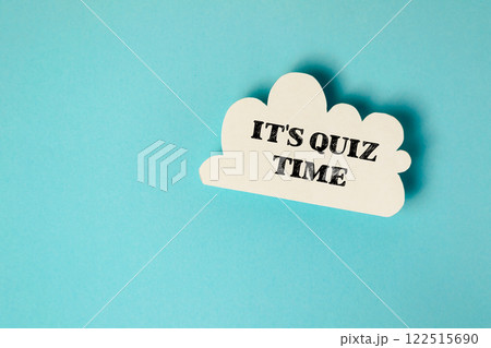 White cloud with the words It's Quiz Time written on it 122515690