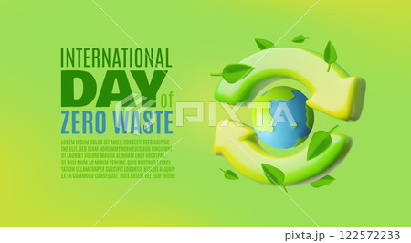 International day of Zero waste 3D vector design, planet earth in reuse sign with leaves ecology and environment concept International day of Zero waste 3D vector design, planet earth in reuse sign with leaves ecology and environment concept 122572233