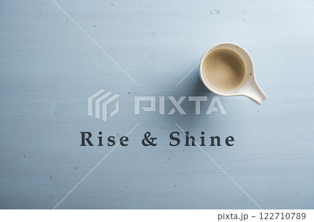 Rise and shine 122710789