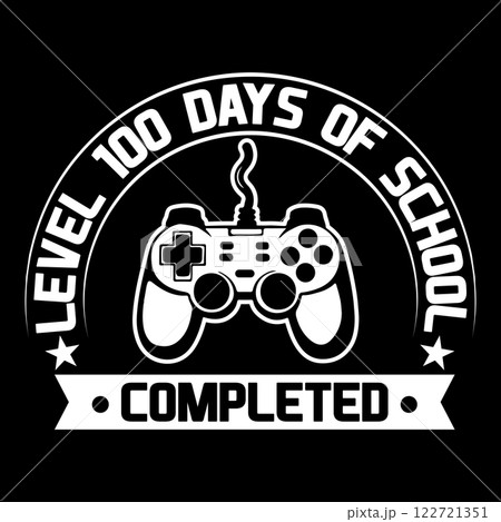 Level 100 days of school completed. 100 days school T-shirt design Level 100 days of school completed. 100 days school T-shirt design 122721351