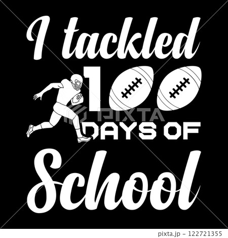 I Tackled 100 days of school. 100 days school T-shirt design 122721355