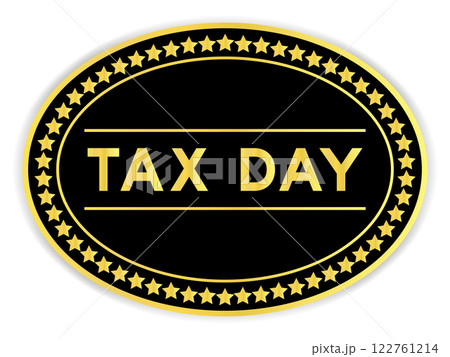 Black and gold color oval label sticker with word tax day on white background 122761214