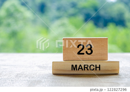 23 March calendar on wooden table with customizable space for text, ideas or messages. Calendar and copy space concept 23 March calendar on wooden table with customizable space for text, ideas or messages. Calendar and copy space concept 122827296