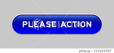 Blue color capsule shape button with word please action on gray background 122828397