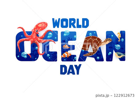 World oceans day banner with sea animals and underwater landscape. Vector environmental, conservation awareness with vibrant marine life such as an octopus, turtle, fish and coral reef within letters World oceans day banner with sea animals and underwater landscape. Vector environmental, conservation awareness with vibrant marine life such as an octopus, turtle, fish and coral reef within letters 122912673
