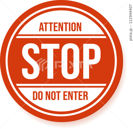 Round stop sign displaying attention and do not enter messages, warning drivers about safety hazards on a clean white background, emphasizing the importance of caution on the road 122949407