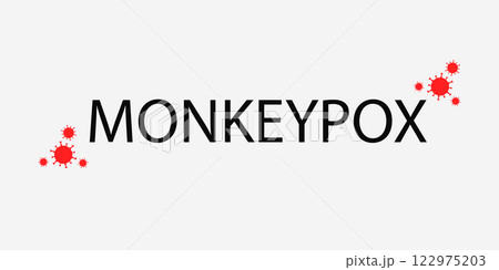 Banner with white background and text in black Monkeypox and with a small red virus icon. The concept of a new monkey pox virus. Vector illustration. 122975203