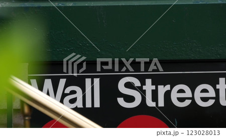New York subway sign, Wall street underground metro station. Metropolitan entrance. Stock Exchange. New York subway sign, Wall street underground metro station. Metropolitan entrance. Stock Exchange. 123028013