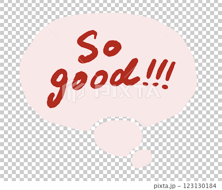 「So good!」の吹き出し手書き文字　ベクターイラスト 123130184