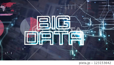 Image of big data text over financial data processing Image of big data text over financial data processing 123153642