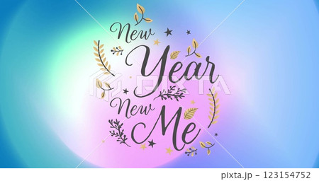 Image of new year new me text over vibrant background Image of new year new me text over vibrant background 123154752