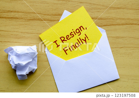 I resign, Finally text on yellow paper in an envelope. Resignation concept. 123197508