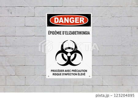 Danger, Elizabethkingia epidemic. Proceed with caution, high risk of infection - Sign written in French 123204895
