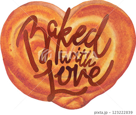 Baked with Love. A traditional watercolor heart-shaped bun with a hand-lettered inscription on top 123222839