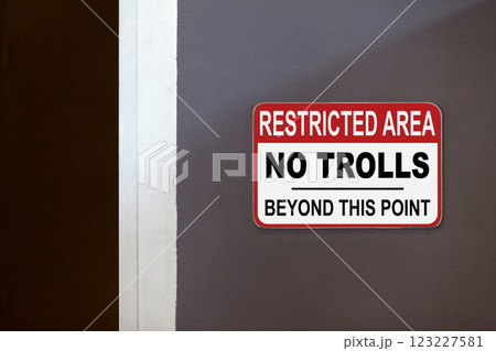 Restricted Area, No trolls beyond this point Restricted Area, No trolls beyond this point 123227581