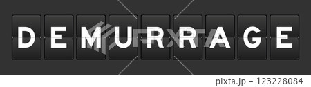 Black color analog flip board with word demurrage on gray background Black color analog flip board with word demurrage on gray background 123228084