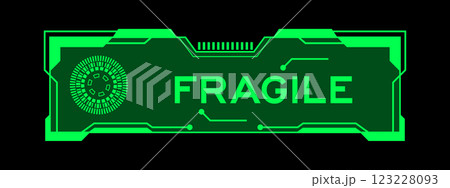 Green color of futuristic hud banner that have word fragile on user interface screen on black background Green color of futuristic hud banner that have word fragile on user interface screen on black background 123228093
