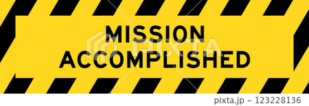 Yellow and black color with line striped label banner with word mission accomplished Yellow and black color with line striped label banner with word mission accomplished 123228136