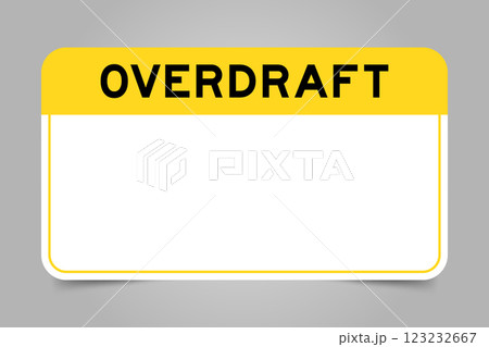 Label banner that have yellow headline with word overdraft and white copy space, on gray background 123232667