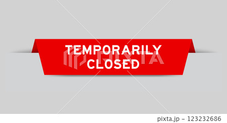 Red color inserted label with word temporarily closed on gray background 123232686