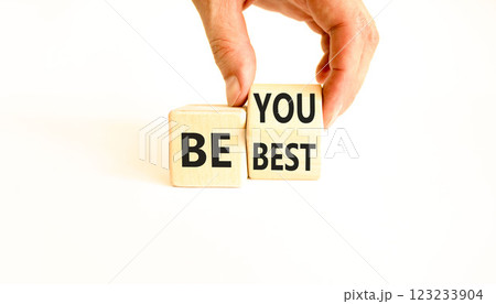 Motivational be you and best symbol. Concept words Be you Be best on beautiful wooden block. Beautiful white background Businessman hand. Business motivational be you and best concept. Copy space. 123233904