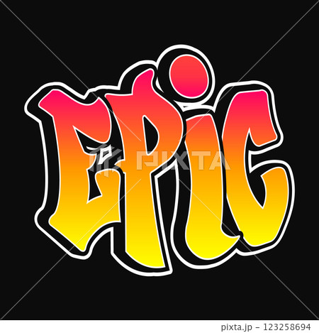 The word Epic written in graffiti style typography with a vibrant color gradient and a white outline 123258694