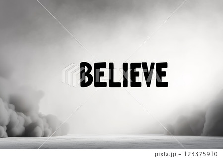 Believe Inspirational Word Art in Minimalistic Black and White Design ai generative 123375910