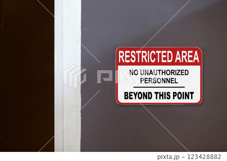 Restricted Area, No unauthorized personnel beyond this point 123428882