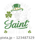 Patrick Was A Saint But I Aint PNG Clipart. Funny Skeleton St. Patrick Day Design. 123487329