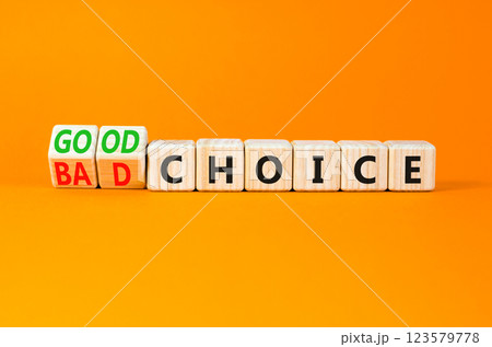 Good or bad choice symbol. Concept words Good choice or Bad choice on beautiful wooden blocks. Beautiful orange table orange background. Business good or bad choice concept. Copy space. 123579778