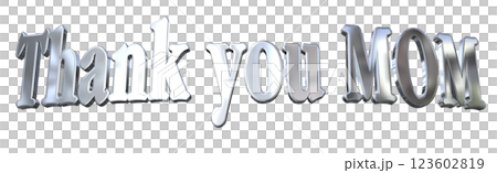 3DCG文字「Thank you MOM」母の日シルバー,銀 3DCG文字「Thank you MOM」母の日シルバー,銀 123602819