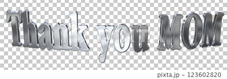 3DCG文字「Thank you MOM」母の日シルバー,銀 3DCG文字「Thank you MOM」母の日シルバー,銀 123602820