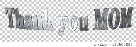 3DCG文字「Thank you MOM」母の日シルバー,銀 3DCG文字「Thank you MOM」母の日シルバー,銀 123603889