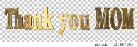 3DCG文字「Thank you MOM」母の日 ゴールド,金 123604268