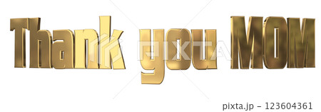 3DCG文字「Thank you MOM」母の日 ゴールド,金 3DCG文字「Thank you MOM」母の日 ゴールド,金 123604361