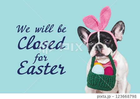 We will be closed for Easter. Signboard 123668798