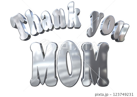 3DCG文字「Thank you MOM」母の日 シルバー,銀 3DCG文字「Thank you MOM」母の日 シルバー,銀 123749231