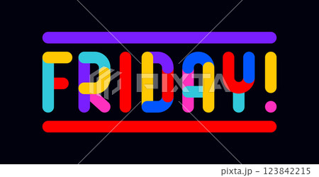 Friday. Funny banner, speech bubble, poster sticker concept. Geometric colorful style for fun, bright night party, with text Friday. Phrase, text, message Friday. Vector Illustration 123842215