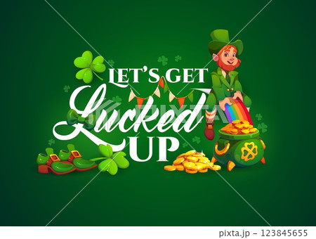 Lets get lucked up, St Patrick day quote for t shirt print or greeting card, cartoon vector. Leprechaun character riding rainbow, golden coins pot and shamrock clovers for Saint Patrick holiday quote 123845655