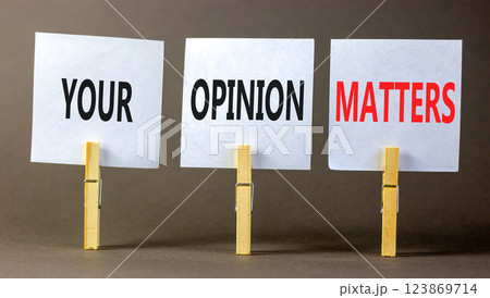 Your opinion matters symbol. Concept words Your opinion matters on beautiful white paper on clothespin. Beautiful grey background. Business your opinion matters concept. Copy space. Your opinion matters symbol. Concept words Your opinion matters on beautiful white paper on clothespin. Beautiful grey background. Business your opinion matters concept. Copy space. 123869714