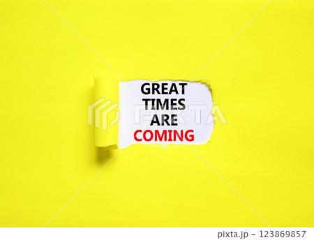 Great times are coming symbol. Concept words Great times are coming on beautiful white paper. Beautiful yellow background. Business great times are coming concept. Copy space. Great times are coming symbol. Concept words Great times are coming on beautiful white paper. Beautiful yellow background. Business great times are coming concept. Copy space. 123869857