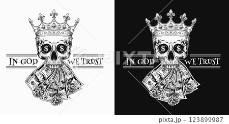 Label with skull in crown, fanned money, roses, dollar sign, 100 dollar bills. Text In God we trust. Concept of making money, wealth, money power 123899987