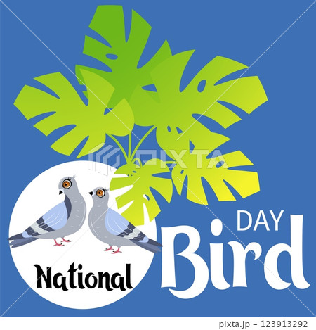 National Bird Day. Celebrating national bird day with bird illustrations. Doves and monstera leaves. Vector template National Bird Day. Celebrating national bird day with bird illustrations. Doves and monstera leaves. Vector template 123913292