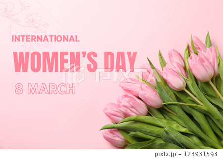 8 March, international women's day, pink tulips on a light pink background, with text, top view 8 March, international women's day, pink tulips on a light pink background, with text, top view 123931593