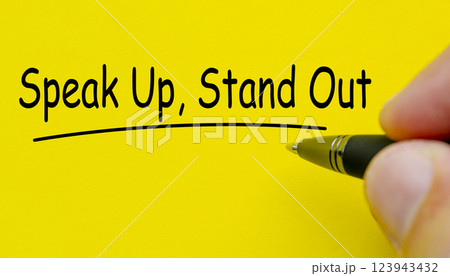 Speak up and stand out text on yellow cover background. 123943432
