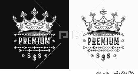 Black and white label with crown, golden chains, dollar sign, text. Detailed composition in vintage style. 123953766
