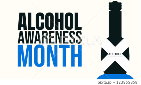Alcohol Awareness Month, Educate, Prevent, and Support Recovery Alcohol Awareness Month, Educate, Prevent, and Support Recovery 123955859